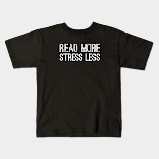 Read More Stress Less Kids T-Shirt